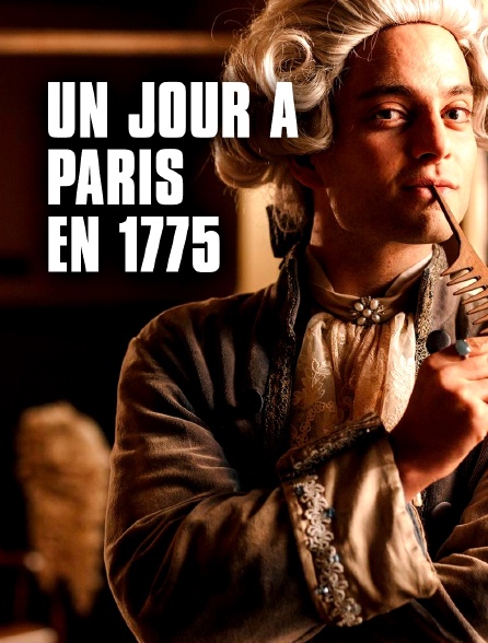 Un jour à Paris en 1775