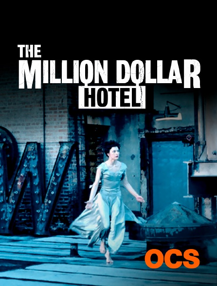 OCS - The Million Dollar Hotel