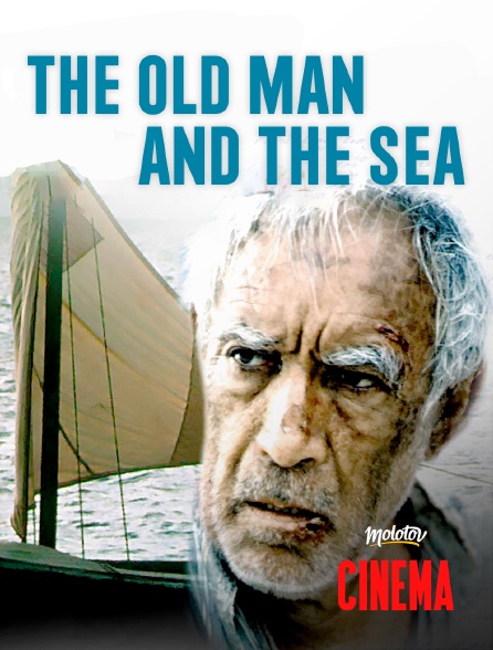 Molotov Channels Cinéma - The Old Man and the Sea
