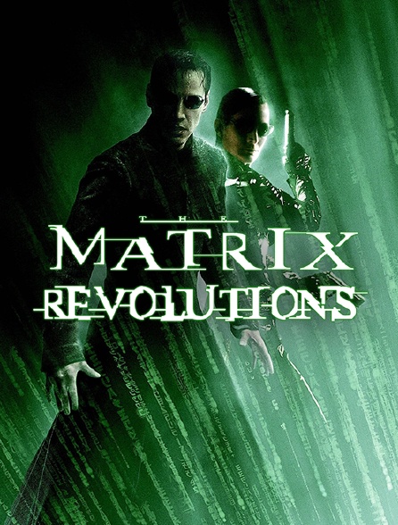Matrix Revolution Streaming Vf Matrix Revolutions en Streaming - Molotov.tv
