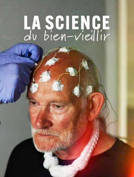 La science du bien-vieillir