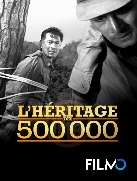 FilmoTV - L'héritage des 500 000