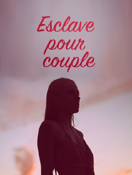 Esclave pour couple
