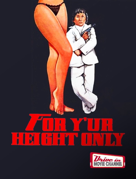 Drive-in Movie Channel - For Your Height Only