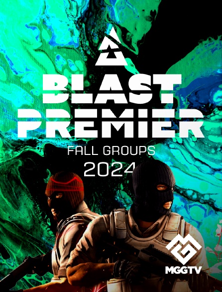 MGG TV - Blast Premier Fall Groups 2024 - 15/09/2024 à 22h01