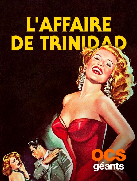 OCS Géants - L'affaire de Trinidad