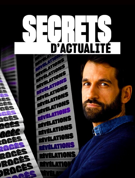 Secrets d'actualité
