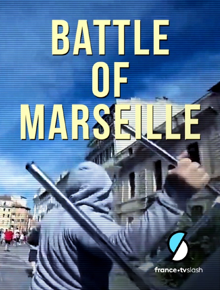 Slash - Battle of Marseille