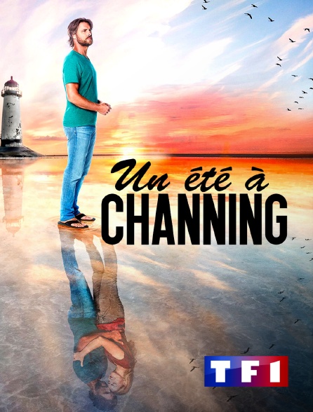 TF1 - Un été à Channing en replay