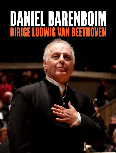 Daniel Barenboim dirige Ludwig van Beethoven : Symphonies n° 5 et n° 6