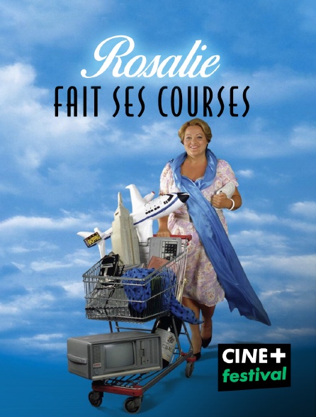 CINE+ Festival - Rosalie fait ses courses