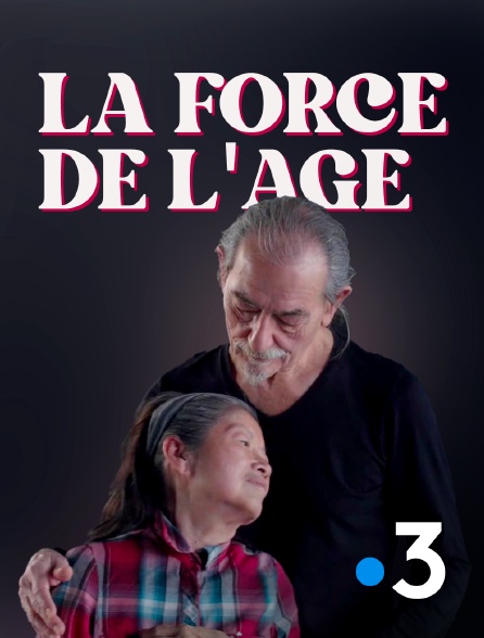France 3 - La force de l'âge