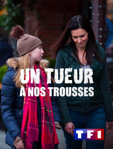 TF1 - Un tueur à nos trousses