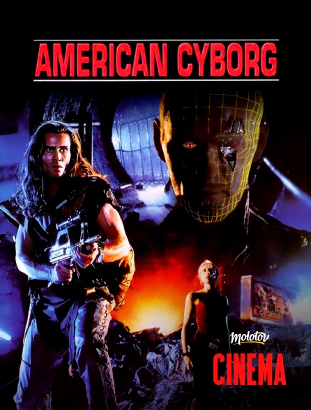 Molotov Channels Cinéma - American Cyborg