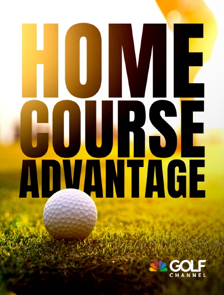 Golf Channel - Home Course Advantage