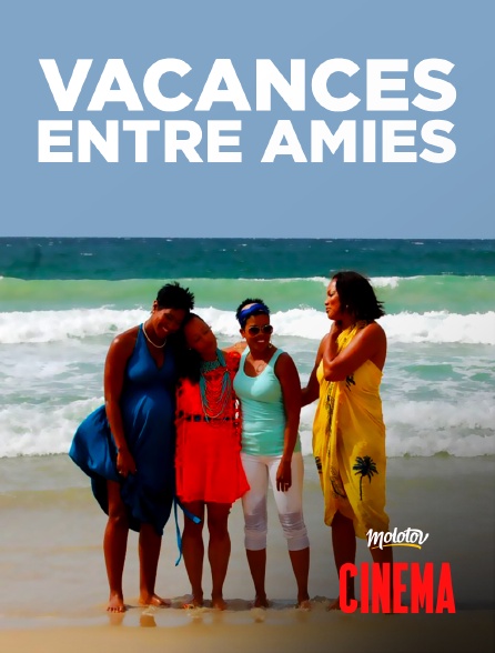 Molotov Channels Cinéma - Vacances entre amies