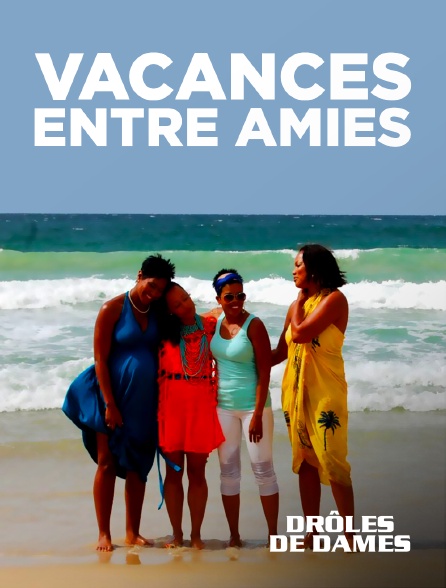 Molotov Channels internal-external test - Vacances entre amies
