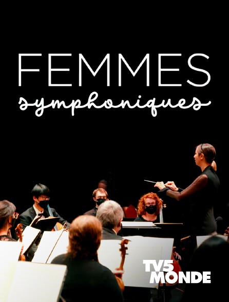 TV5MONDE - Femmes symphoniques