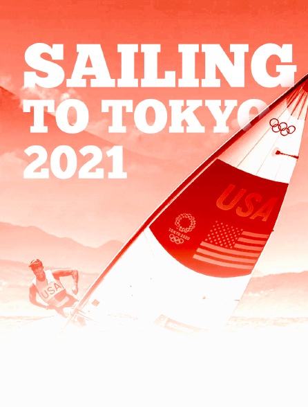 Sailing To Tokyo 2021