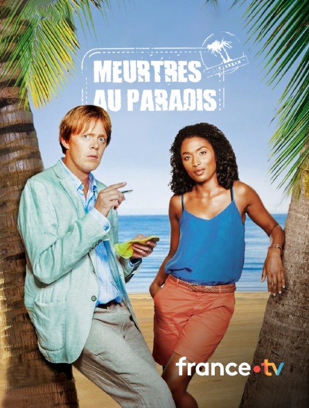 france.tv - Meurtres au paradis