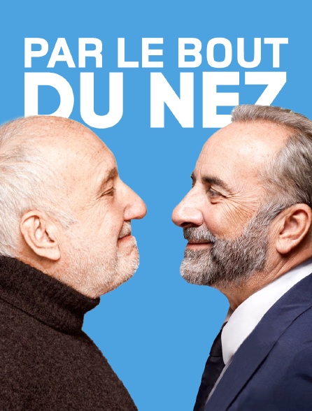 Par le bout du nez