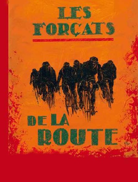 Les forçats de la route