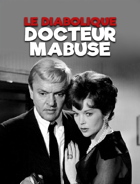 Le diabolique docteur Mabuse
