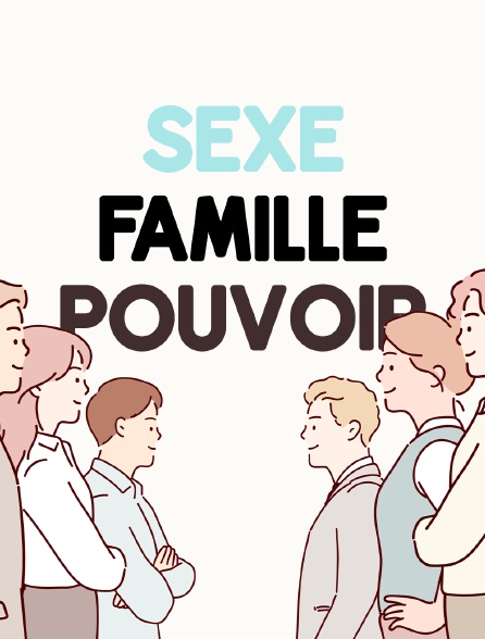 Sexe, famille, pouvoir : 50 ans de révolution dans les rapports hommes-femmes