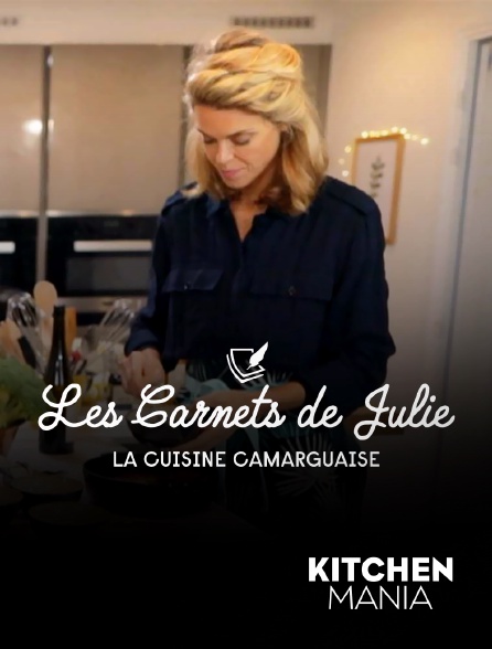 KITCHEN MANIA - Les carnets de Julie : la cuisine camarguaise