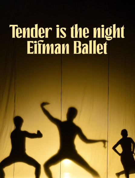 Tender is the night, Eifman Ballet