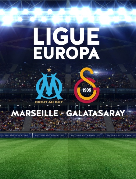 Football : Ligue Europa - Marseille / Galatasaray