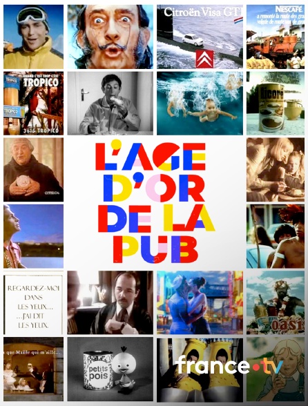 france.tv - L'âge d'or de la pub