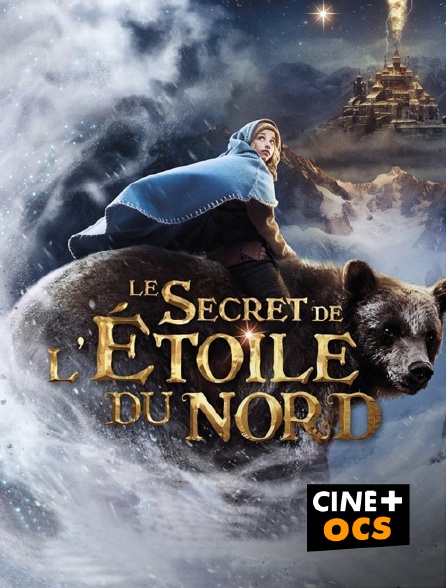 CINÉ Cinéma - Le secret de l'étoile du nord