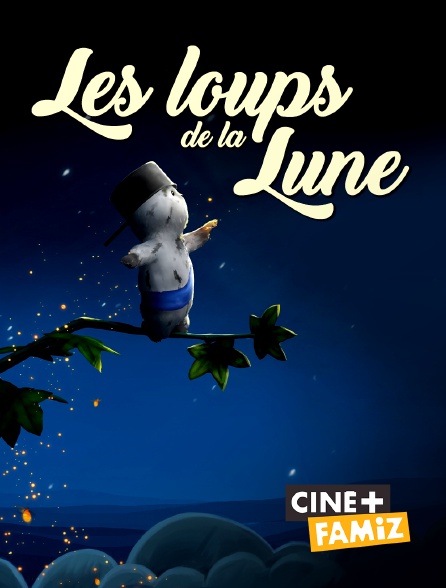 Ciné+ Famiz - Les loups de la lune