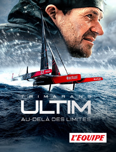 L'Equipe - Trimarans Ultim : au-delà des limites