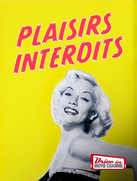 Drive-in Movie Channel - Plaisirs interdits