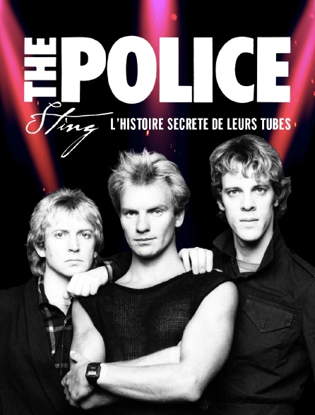 The Police & Sting : l'histoire secrète de leurs tubes