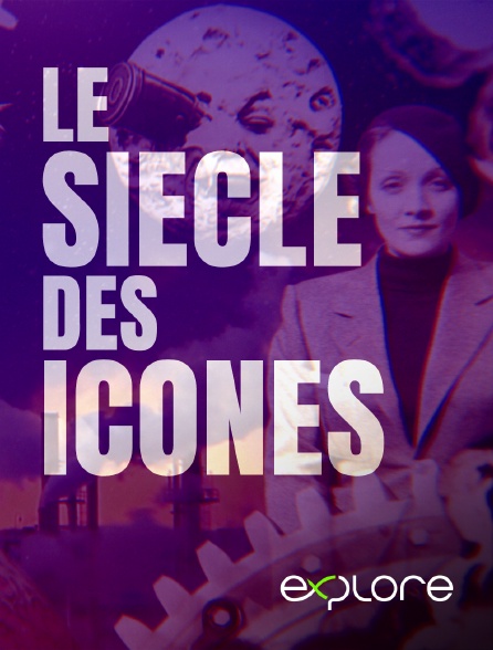 EXPLORE - Le siècle des icônes