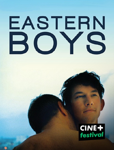 CINE+ Festival - Eastern Boys