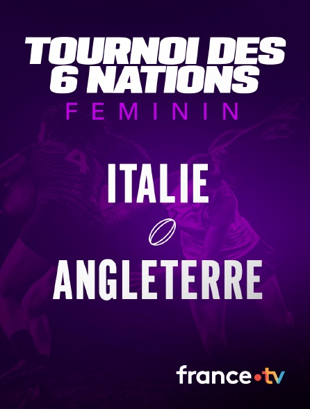 France.tv - Rugby - Tournoi des Six Nations féminin : Italie / Angleterre
