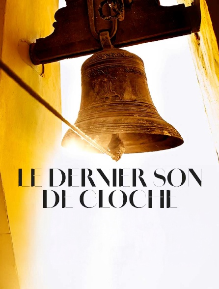 Le dernier son de cloche