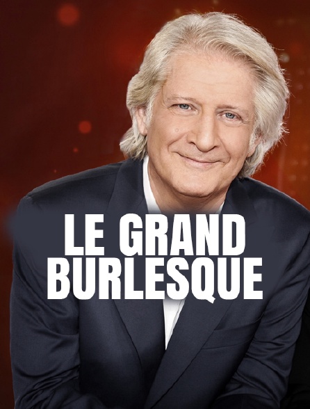 Le grand burlesque