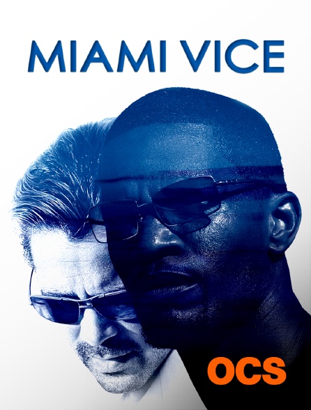 OCS - Miami Vice, deux flics à Miami