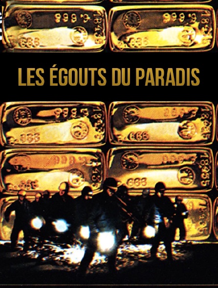 Les égouts du paradis