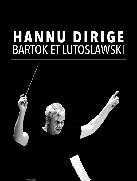 Hannu Lintu dirige Bartók et Lutoslawski