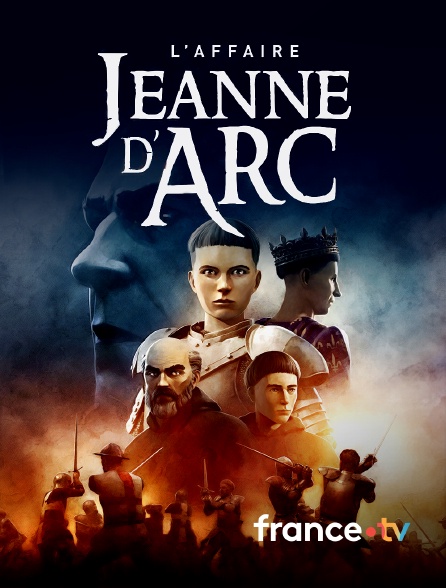 france.tv - L'affaire Jeanne d'Arc