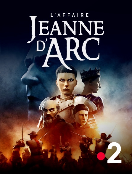 France 2 - L'affaire Jeanne d'Arc