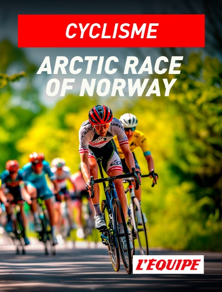 L'Equipe - Cyclisme : Arctic Race of Norway en replay
