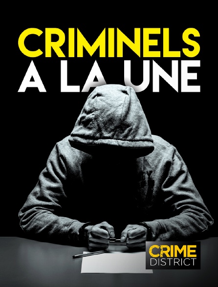 Crime District - Criminels à la une