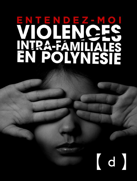 France TV Docs - Entendez-moi, violences intra-familiales en Polynésie